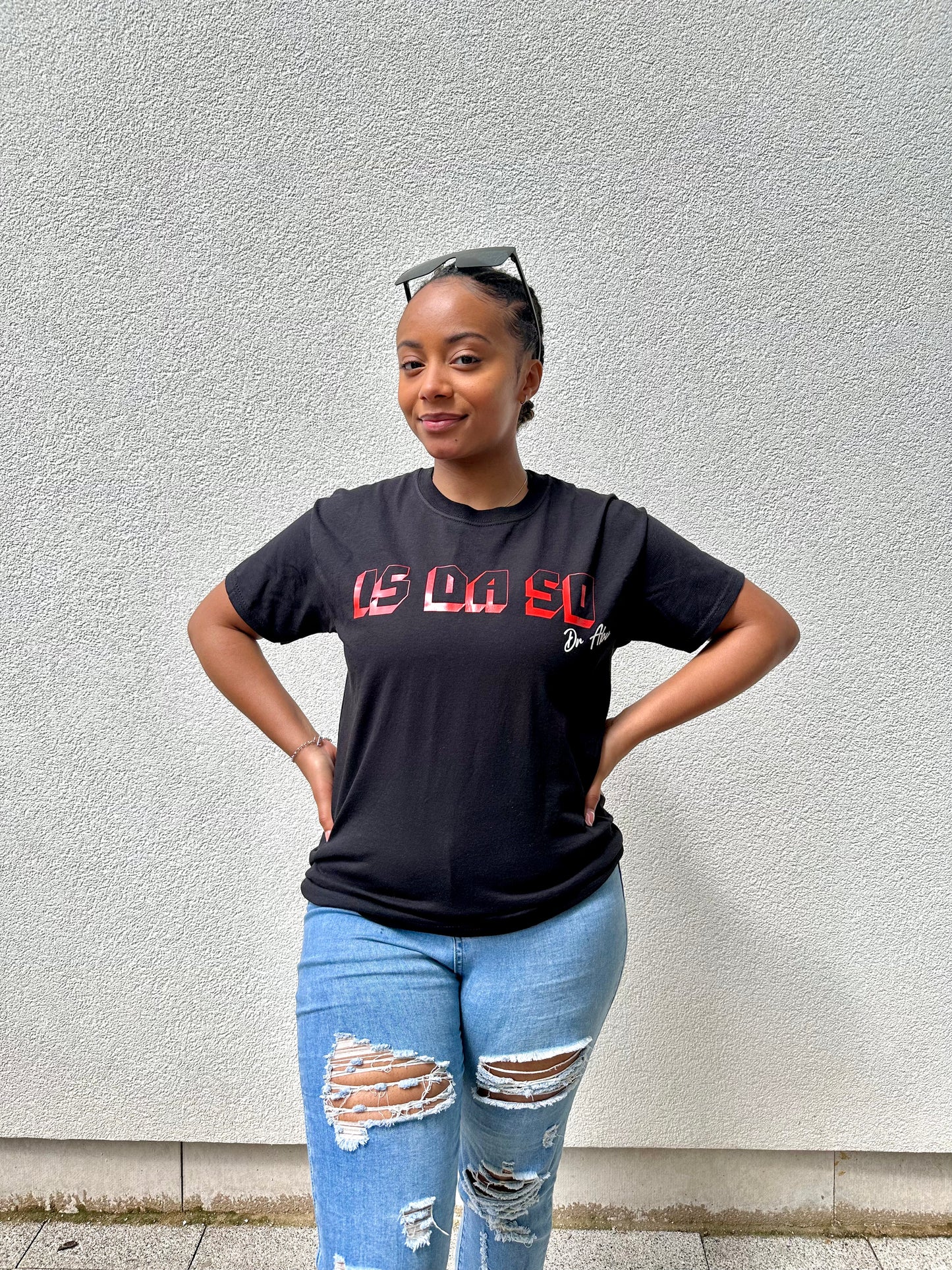 'IS DA SO' Shirt - Women's