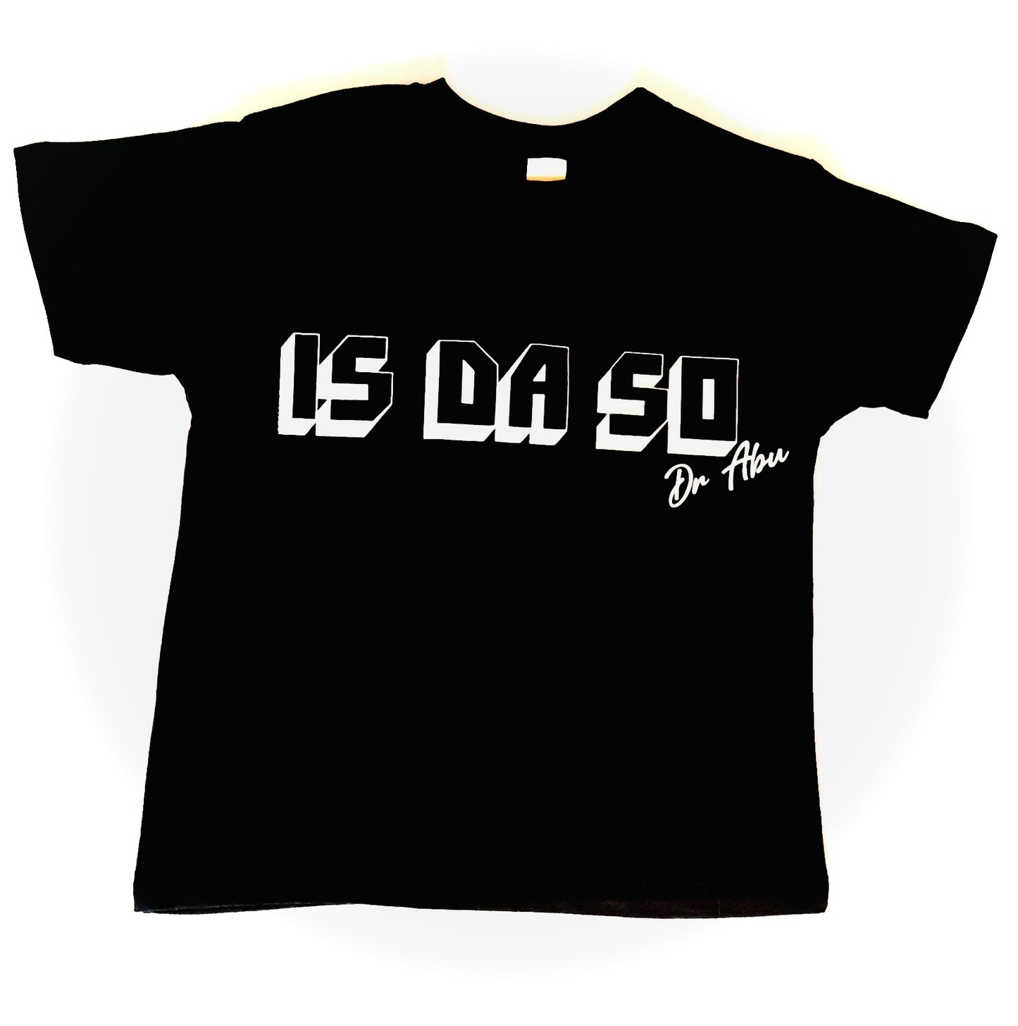 ‘IS DA SO’ - Child’s Unisex T-shirt